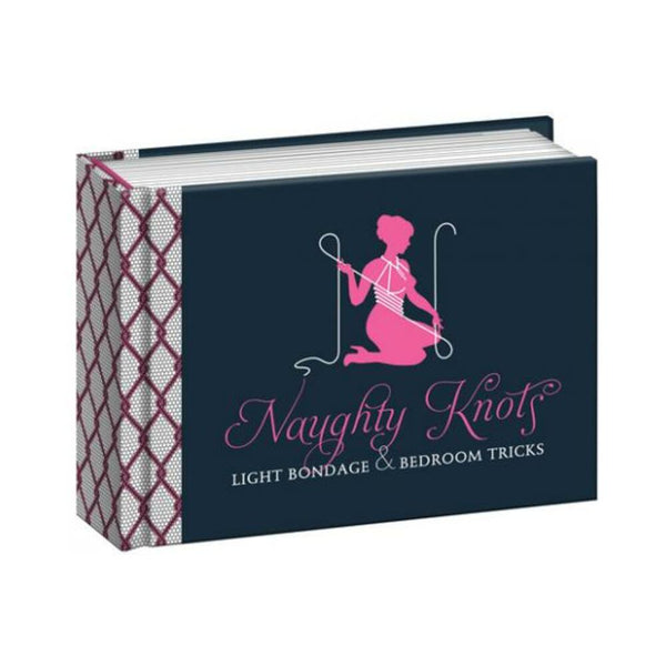 Naughty Knots Light Bondage Book by Potter Style