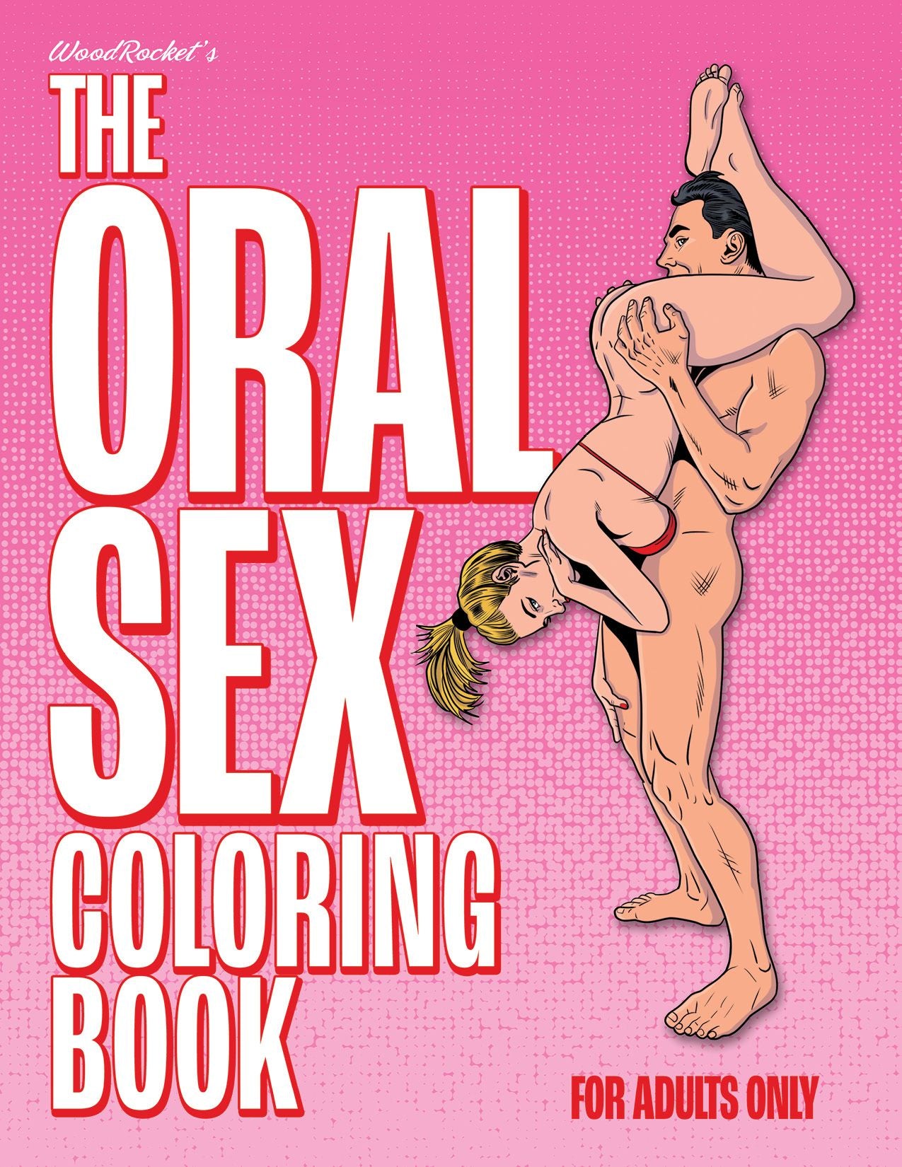 Wood Rocket The Oral Sex Coloring Book