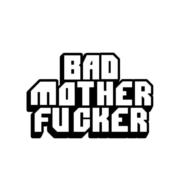 BAD MOTHER FUCKER PIN
